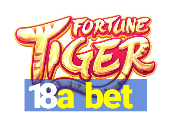 18a bet
